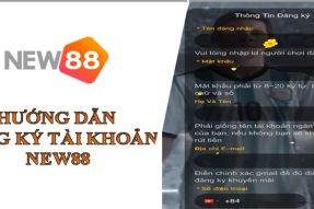 Hướng dẫn cách đăng ký New88 nhanh chóng và an toàn nhất