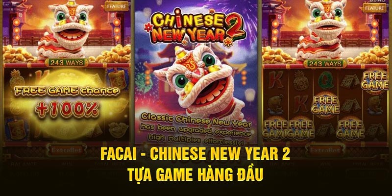 Facai - Chinese new year 2 - Tựa game hàng đầu