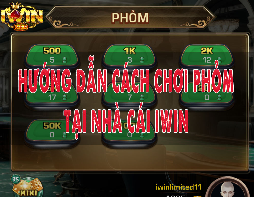 Hướng dẫn cách chơi bài Phỏm tại iWin: Chơi là thắng!